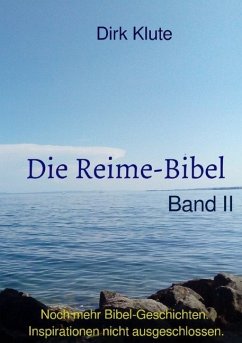Die Reime-Bibel, Band II - Klute, Dirk