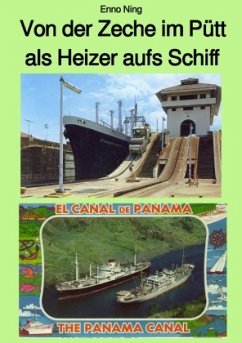 Von der Zeche im Pütt als Heizer aufs Schiff - Ning, Enno