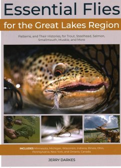 Essential Flies for the Great Lakes Region - Darkes, Jerry