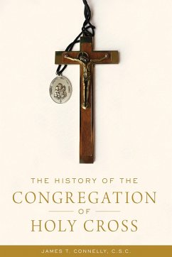 The History of the Congregation of Holy Cross - Connelly, James T