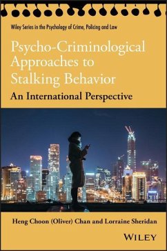 Psycho-Criminological Approaches to Stalking Behavior - Chan, Heng Choon (Oliver); Sheridan, Lorraine L.