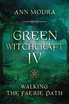 Green Witchcraft IV - Moura, Ann