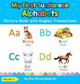 My First Sundanese Alphabets Picture Book with English Translations My First Sundanese Alphabets Picture Book with English Translations