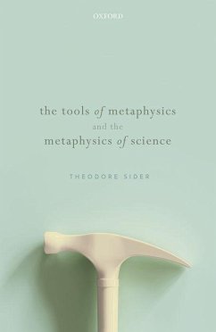 The Tools of Metaphysics and the Metaphysics of Science - Sider, Theodore (Rutgers University)