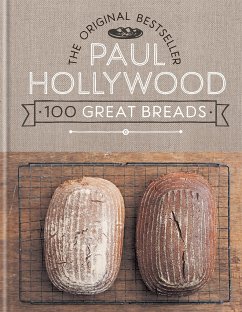 Paul Hollywood 100 Great Breads - Hollywood, Paul