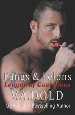 Fangs & Felons: Romance with BITE - Dold, V. A.