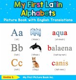 My First Latin Alphabets Picture Book with English Translations My First Latin Alphabets Picture Book with English Translations