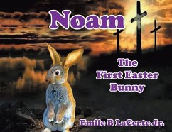 Noam-The First Easter Bunny - Lacerte, Emile B.