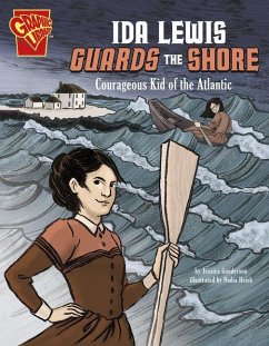 Ida Lewis Guards the Shore: Courageous Kid of the Atlantic - Gunderson, Jessica