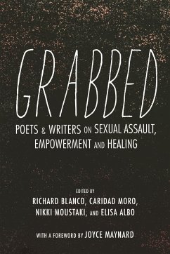Grabbed: Poets & Writers on Sexual Assault, Empowerment & Healing - Blanco, Richard