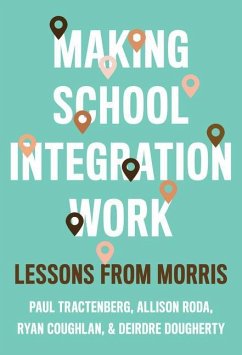 Making School Integration Work - Tractenberg, Paul; Roda, Allison; Coughlan, Ryan; Dougherty, Deirdre