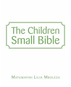 The Children Small Bible - Mboleza, Matumayini Lilia