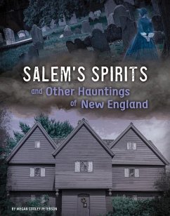 Salem's Spirits and Other Hauntings of New England - Peterson, Megan Cooley
