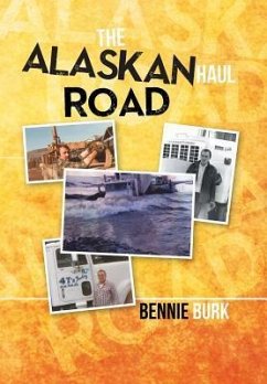 The Alaskan Haul Road - Burk, Bennie