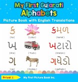 My First Gujarati Alphabets Picture Book with English Translations My First Gujarati Alphabets Picture Book with English Translations