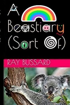 A Beastiary (Sort Of) - Bussard, Ray