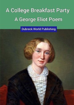 A College Breakfast Party, a George Eliot Poem - World Publishing, Dubreck