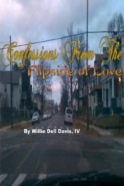 Confessions From The Flipside of Love Volume 1 - Davis, IV Willie Dell