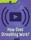 How Does Streaming Work?
