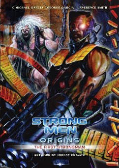 Strongmen Origins The First Strongman - Garcia, C Michael