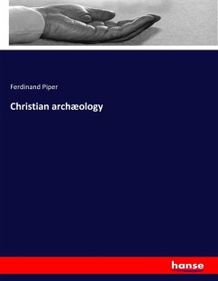 Christian archæology - Piper, Ferdinand