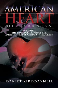 American Heart of Darkness - Kirkconnell, Robert