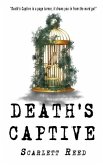 Death's Captive: Will she escape eternal confinement?