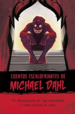 Un Desconocido En Las Escaleras Y Otros Cuentos de Miedo - Dahl, Michael