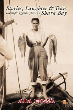 Stories, Laughter and Tears Through Bygone Years in Shark Bay - Fossa, Ada