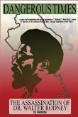 Dangerous Times--The Assassination of Dr. Walter Rodney