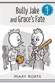 Bully Jake and Grace's Fate