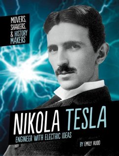 Nikola Tesla: Engineer with Electric Ideas - Hudd, Emily