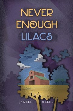 Never Enough Lilacs - Diller, Janelle