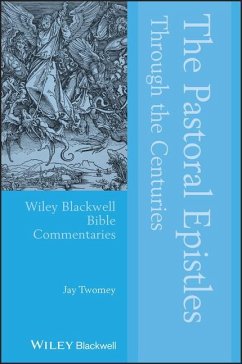 The Pastoral Epistles Through the Centuries - Twomey, Jay