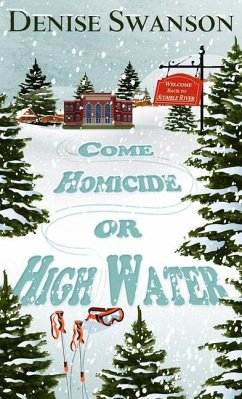 Come Homicide or High Water - Swanson, Denise