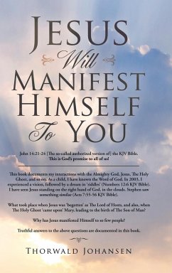 Jesus Will Manifest Himself to You - Johansen, Thorwald