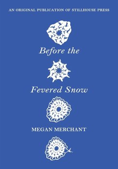 Before the Fevered Snow - Merchant, Megan