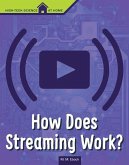 How Does Streaming Work?