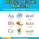 My First Albanian Alphabets Picture Book with English Translations My First Albanian Alphabets Picture Book with English Translations