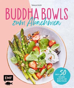 Buddha Bowls zum Abnehmen (eBook, ePUB) - Dusy, Tanja