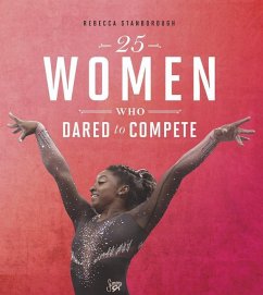 25 Women Who Dared to Compete - Stanborough, Rebecca