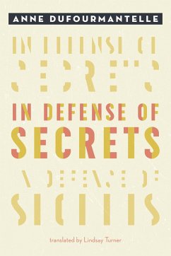 In Defense of Secrets - Dufourmantelle, Anne