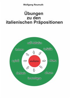 Übungen zu den italienischen Präpositionen - Reumuth, Wolfgang