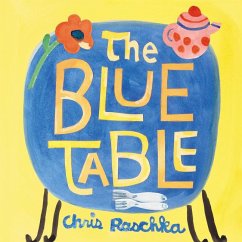 The Blue Table - Raschka, Chris