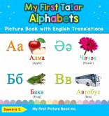 My First Tatar Alphabets Picture Book with English Translations My First Tatar Alphabets Picture Book with English Translations