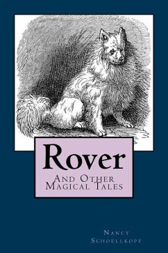 Rover: And Other Magical Tales - Schoellkopf, Nancy