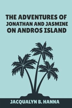 The Adventures Of Jonathan And Jasmine On Andros Island