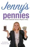 Jenny's Pennies: Your Financial Success Begins Today
