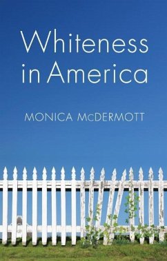 Whiteness in America - McDermott, Monica