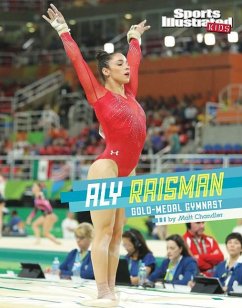 Aly Raisman: Gold-Medal Gymnast - Chandler, Matt